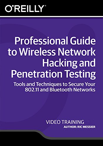 Professional Guide to Wireless Network Hacking and Penetration Testing [Online Code]