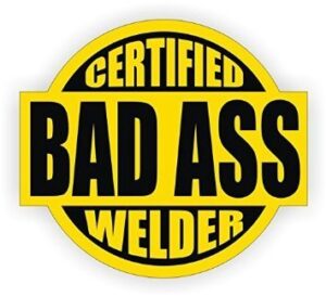 bad ass welder hard hat sticker/helmet decal label lunch tool box