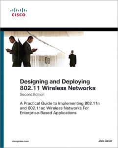 designing and deploying 802.11 wireless networks: a practical guide to implementing 802.11n and 802.11ac wireless networks for enterprise-based applications (networking technology)