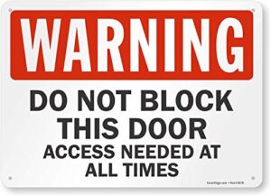 "warning - do not block this door, access needed at all times" sign by smartsign | 10" x 14" plastic