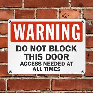 "Warning - Do Not Block This Door, Access Needed at All Times" Sign by SmartSign | 10" x 14" Plastic