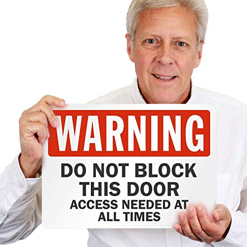 "Warning - Do Not Block This Door, Access Needed at All Times" Sign by SmartSign | 10" x 14" Plastic