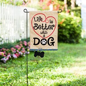 Evergreen Life's Better with A Dog Burlap Flag | 18 x 12.5 inches | Indoor Outdoor Weather Resistant | Puppy Pet Home House Garden Décor