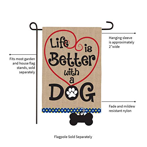 Evergreen Life's Better with A Dog Burlap Flag | 18 x 12.5 inches | Indoor Outdoor Weather Resistant | Puppy Pet Home House Garden Décor