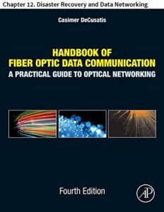handbook of fiber optic data communication: chapter 12. disaster recovery and data networking