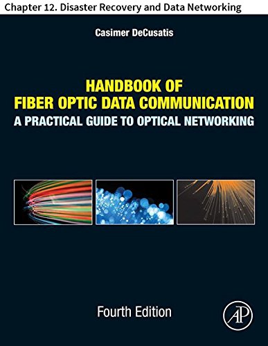 Handbook of Fiber Optic Data Communication: Chapter 12. Disaster Recovery and Data Networking