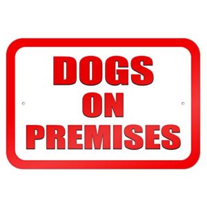 dogs on premises 9" x 6" metal sign