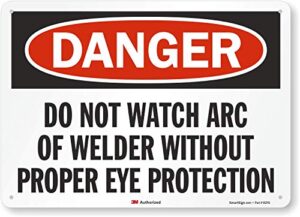 smartsign u3-1377-ra_14x10 "danger do not watch arc of welder without proper eye protection" reflective recycled aluminum sign, 14" x 10"
