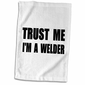 3d rose trust me im a welder. fun work humor. funny weld job gift twl_195658_1 towel, 15" x 22"