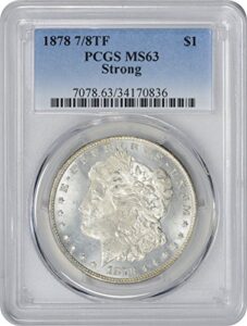 1878-p morgan silver dollar, 7/8tf strong, ms63, pcgs