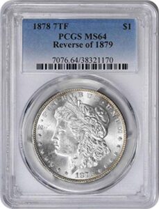 1878-p morgan silver dollar 7t reverse of 1879 ms64 pcgs