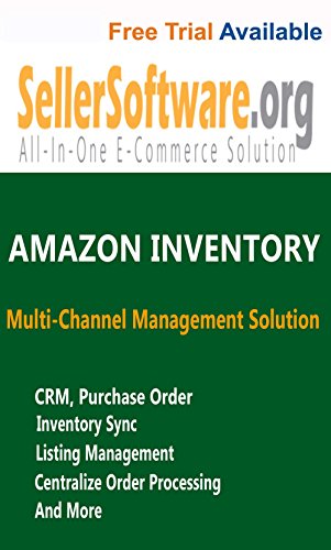 SellerSoftware: Amazon Multi-Channel E-Commerce Management Solution includes Inventory and Listing Management- Monthly Term