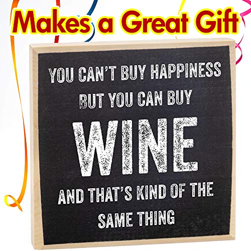 Can't Buy Happiness, Wine - Homey Feel Rustic Wooden Sign - Perfect for Farmhouse Kitchen, Dining Room, Bar House Decoration, Great Git for Wine Lovers, Black and White Print