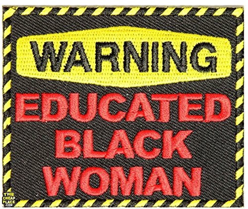 Warning Educated Black Woman Fun Patch - 3x2.5 inch