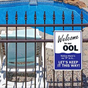 Swimming Pool Sign, Welcome to Our OOL Sign, Pool Rules, 10x14 Inches, Rust Free .040 Aluminum, Fade Resistant, Made in USA by Sigo Signs