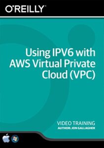 using ipv6 with aws virtual private cloud (vpc) - training dvd