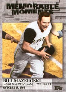 2017 topps memorable moments #mm-16 bill mazeroski pittsburgh pirates baseball card