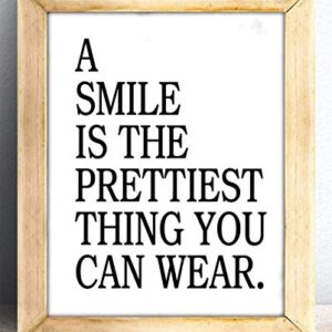 A Smile is the Prettiest Thing You Can Wear - 11x14 Unframed Typography Art Print Poster - Makes a Great Home and Office Decor and Motivational Gift Under $15