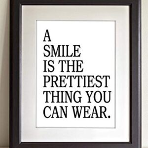 A Smile is the Prettiest Thing You Can Wear - 11x14 Unframed Typography Art Print Poster - Makes a Great Home and Office Decor and Motivational Gift Under $15