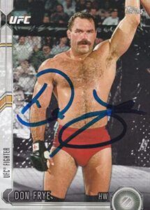 don frye signed 2015 topps ufc chronicles card #5 autograph 8 9 10 pride fc hof - autographed ufc cards