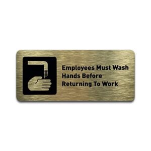 employees must wash hands before returning to work sign - restroom signs for business - includes adhesive strips - modern bathroom signs for offices, businesses, & restaurants - wash your hands sign - 7"w x 3"h (brushed gold)