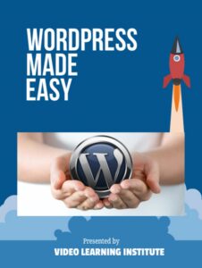 wordpress made easy - learn wordpress quickly with our online video training for 2017 (online course) [online code]