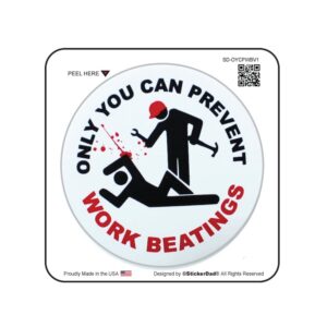 (3 pack) only you can prevent work beatings - full color printed - (size: 2" x 1" color: black/white/red) - hard hat, helmet, windows, walls, bumpers, laptop, lockers, etc.