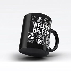 Funny Sarcasm Mug/Gift for Welder Helper Humor Black Coffee Mug By HOM Welder Helper Friends Birthday Coworker Colleague Unique