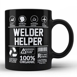 funny sarcasm mug/gift for welder helper humor black coffee mug by hom welder helper friends birthday coworker colleague unique