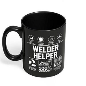 Funny Sarcasm Mug/Gift for Welder Helper Humor Black Coffee Mug By HOM Welder Helper Friends Birthday Coworker Colleague Unique