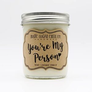 you're my person candle, christmas gift, friendship gifts, birthday gifts, missing you gifts for women, girlfriend gifts, grey's anatomy, you're my person gifts, best friend gifts, besties, bff