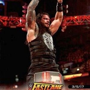 2018 Topps Road to WrestleMania #15 Roman Reigns Defeats Braun Strowman NM-MT