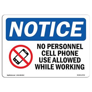 osha notice sign - no personal cell phone use allowed | rigid plastic sign | protect your business, construction site, warehouse & shop area |  made in the usa