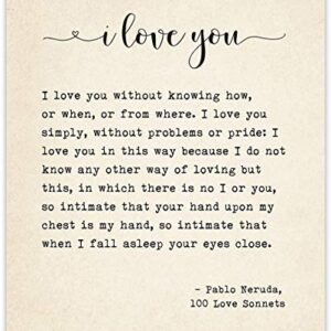 I Love You Sonnet - Pablo Neruda - Book Page Quote Art Print - 11x14 Unframed Typography Book Page Print - Great Decor and Gift for Birthday, Anniversary, Wedding and Shower Under $15