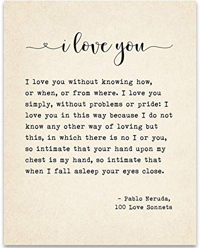 I Love You Sonnet - Pablo Neruda - Book Page Quote Art Print - 11x14 Unframed Typography Book Page Print - Great Decor and Gift for Birthday, Anniversary, Wedding and Shower Under $15