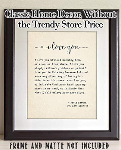 I Love You Sonnet - Pablo Neruda - Book Page Quote Art Print - 11x14 Unframed Typography Book Page Print - Great Decor and Gift for Birthday, Anniversary, Wedding and Shower Under $15