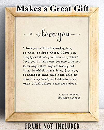 I Love You Sonnet - Pablo Neruda - Book Page Quote Art Print - 11x14 Unframed Typography Book Page Print - Great Decor and Gift for Birthday, Anniversary, Wedding and Shower Under $15