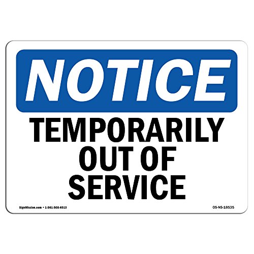 OSHA Notice Signs - Temporarily Out of Service Sign | Extremely Durable Made in The USA Signs or Heavy Duty Vinyl Label Decal | Protect Your Construction Site, Warehouse & Business