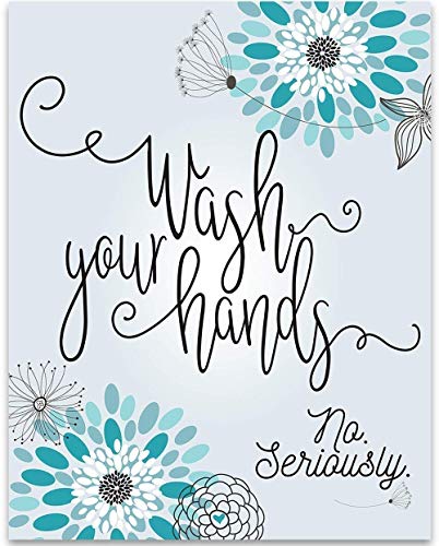 Wash Your Hands - Kitchen and Bathroom Floral Decor, Funny Restroom Sign, Restaurant Washroom Decorations, Great Housewarming Gift, Teal/Turquoise Print, 11x14 Unframed Typography Art Print Poster