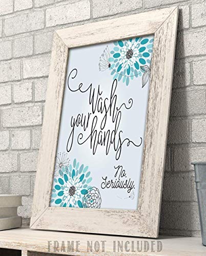 Wash Your Hands - Kitchen and Bathroom Floral Decor, Funny Restroom Sign, Restaurant Washroom Decorations, Great Housewarming Gift, Teal/Turquoise Print, 11x14 Unframed Typography Art Print Poster