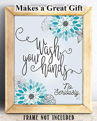 Wash Your Hands - Kitchen and Bathroom Floral Decor, Funny Restroom Sign, Restaurant Washroom Decorations, Great Housewarming Gift, Teal/Turquoise Print, 11x14 Unframed Typography Art Print Poster