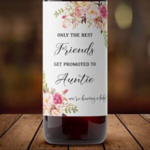 FRIENDS Pregnancy Announcement Wine Labels ● SET of 4 ● Only the Best FRIENDS Get Promoted to AUNTIE Labels, Aunties, Pregnancy Reveal Wine Bottle Label WATERPROOF (Blush Rose)