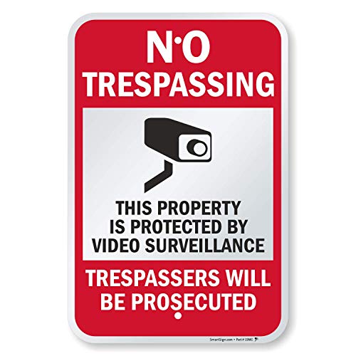 SmartSign 18 x 12 inch “No Trespassing - Property Protected by Video Surveillance, Trespassers Prosecuted” Metal Sign, 63 mil Laminated Rustproof Aluminum, Red, Black and White