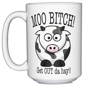funny song parody coffee mugs - moo bitch - get out da hay - cow humor - farm life (moo bitch)