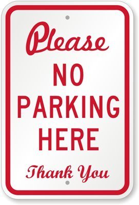 A smiling eye Please No Parking Here. Thank You Sign, 8" X 12" inch