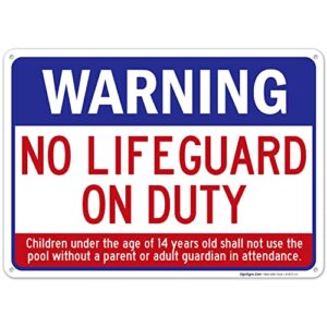 swimming pool sign, warning no lifeguard on duty sign, pool sign, 10x14 inches, rust free .040 aluminum, fade resistant, made in usa by sigo signs