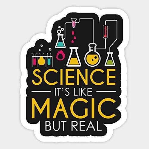 Science is like Magic but Real Positive Quote Vinyl Sticker