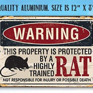 Metal Sign - Warning Property Protected By Rat - Durable Metal Sign - Use Indoor/Outdoor - Great Gift and Decor Under $20 (8" x 12")