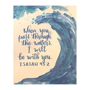 isaiah 43:2-i will be with you-bible verses wall decor, our watercolor wave scripture wall art replica print is elegant christian wall decor for home, & office décor. christian gifts! unframed-8x10"