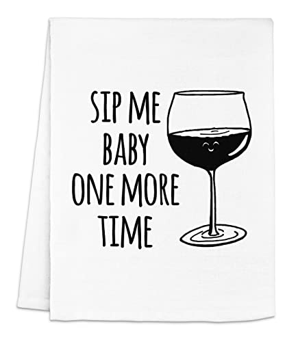 Funny Kitchen Towel, Sip Me Baby One More Time, Flour Sack Dish Towel, Sweet Housewarming Gift, White